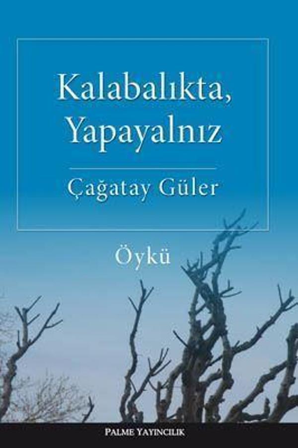 Palme Yayınevi Kalabalıkta, Yapayalnız Öykü Kitabı - Palme Yayınları - Image 1