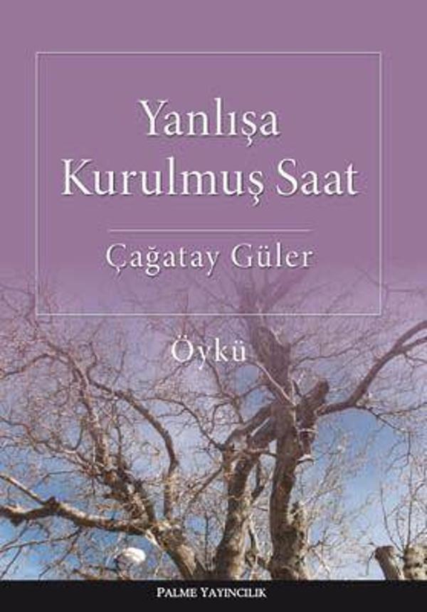 Palme Yayınevi Yanlışa Kurulmuş Saat Öykü Kitabı - Palme Yayınları - Image 1