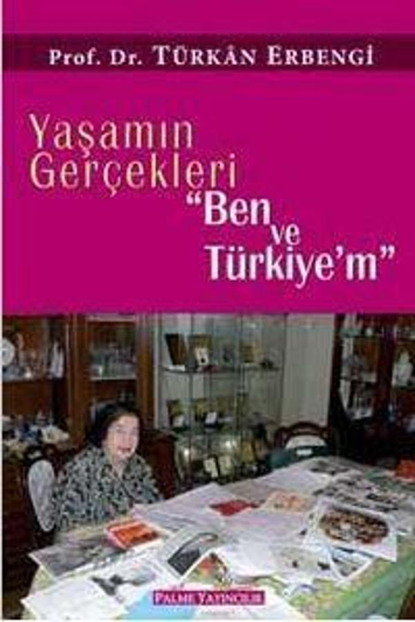 Palme Yayınevi Yaşamın Gerçekleri Ben Ve Türkiyem - Palme Yayınları - Image 1
