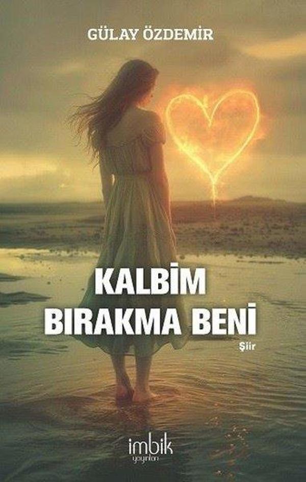 Kalbim Bırakma Beni - İmbik Yayınları - Image 1