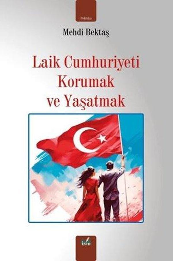 Laik Cumhuriyeti Korumak ve Yaşatmak - İzan Yayıncılık - Image 1