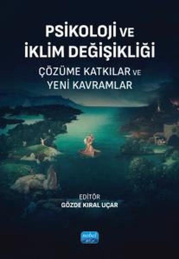 Psikoloji ve İklim Değişikliği - Çözüme Katkılar ve Yeni Kavramlar - Nobel Akademik Yayıncılık - Image 1