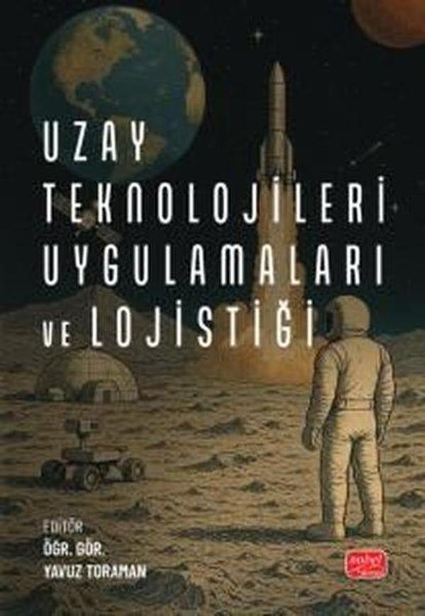Uzay Teknolojileri Uygulamaları ve Lojistiği - Nobel Bilimsel Eserler - Image 1