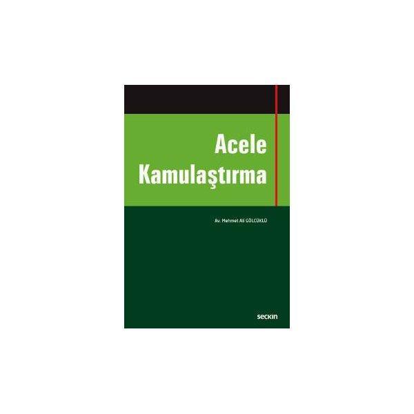 Acele Kamulaştırma Mehmet Ali Gölcüklü 2017/10 - Seçkin Yayıncılık - Image 1