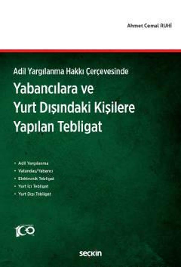 Adil Yargılanma Hakkı Çerçevesinde Yabancılara ve Yurt Dışındaki Kişilere Yapılan Tebligat Ahmet Cemal Ruhi 1. Baskı, Te - Seçkin Yayıncılık - Image 1