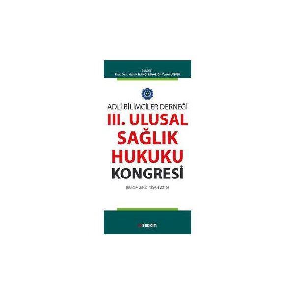 Adli Bilimciler Derneği III Ulusal Sağlık Hukuku Kongresi İ. Hamit Hancı 73 2016/10 - Seçkin Yayıncılık - Image 1