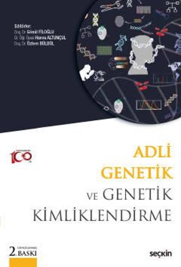 Adli Genetik ve Genetik Kimliklendirme Doç. Dr. Gönül Filoğlu 2. Baskı, Eylül 2023 - Seçkin Yayıncılık - Image 1