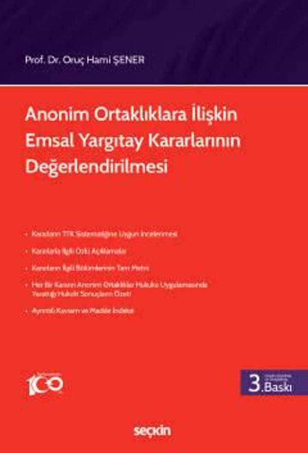 Anonim Ortaklıklara İlişkin Emsal Yargıtay Kararlarının Değerlendirilmesi Prof. Dr. Oruç Hami Şener 3. Baskı, Eylül 2023 - Seçkin Yayıncılık - Image 1