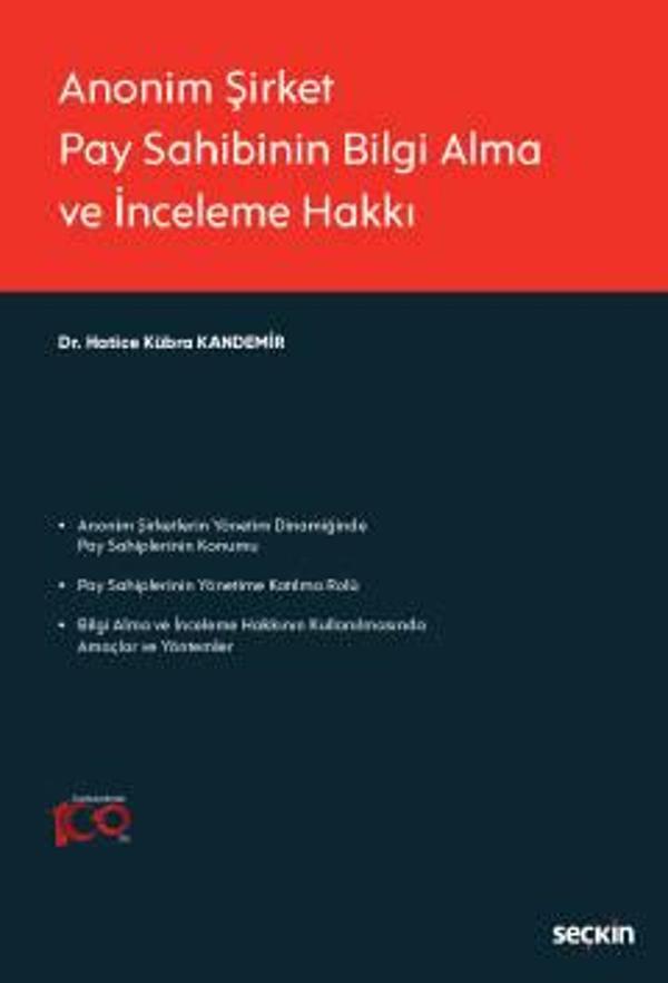 Anonim Şirket Pay Sahibinin Bilgi Alma ve İnceleme Hakkı Dr. Hatice Kübra Kandemir 1. Baskı, Eylül 2023 - Seçkin Yayıncılık - Image 1