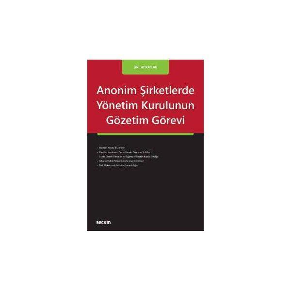 Anonim Şirketlerde Yönetim Kurulu. Gözetim Görevi Ülkü Ay Kaplan 2017/10 - Seçkin Yayıncılık - Image 1