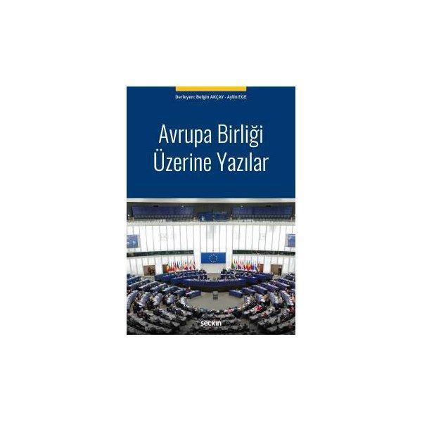 Avrupa Birliği Üzerine Yazılar (B. Akçay) Belgin Akçay 13 2017/11 - Seçkin Yayıncılık - Image 1