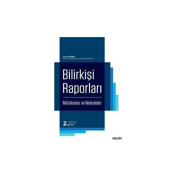Bilirkişi Raporları Mütalaalar ve Makaleler 2. Baskı Enver Karmış 2017/07 - Seçkin Yayıncılık - Image 1