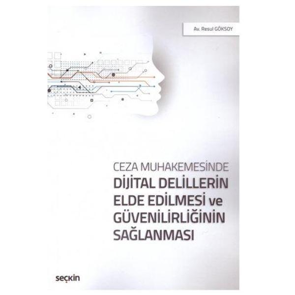 Ceza Muhakemesinde Dijital Delillerin Elde Edilmesi ve Güvenilirliğinin Sağlanması 2019/01 - Seçkin Yayıncılık - Image 1