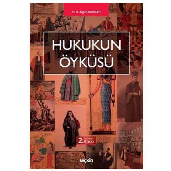 Hukukun Öyküsü (H.A.Bozkurt) 2.Baskı H.Argun Bozkurt 2018/11 - Seçkin Yayıncılık - Image 1