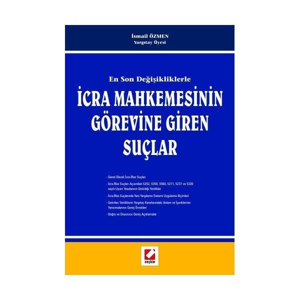 İcra Mahkemesinin Görevine Giren Suçlar İsmail Özmen 2007/08 - Seçkin Yayıncılık - Image 1