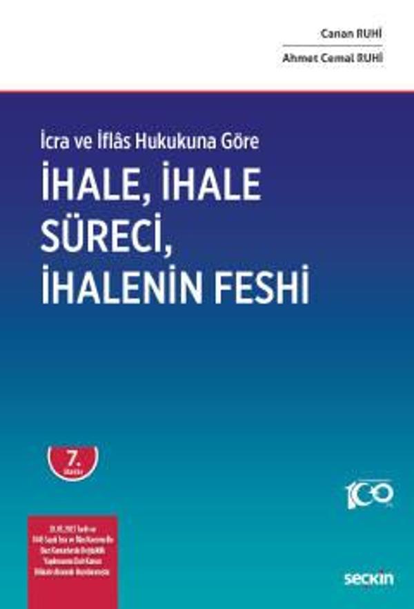 İcra ve İflâs Hukukuna Göre İhale, İhale Süreci ve İhalenin Feshi Canan Ruhi,Ahmet Cemal Ruhi 7. Baskı, Eylül 2023 - Seçkin Yayıncılık - Image 1