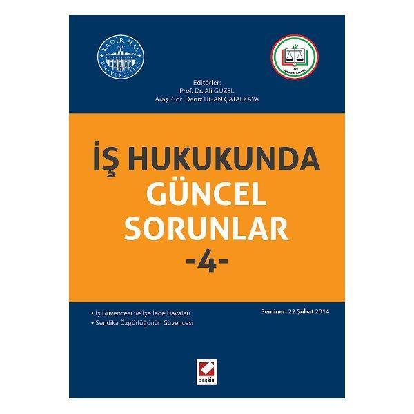İş Hukukunda Güncel Sorunlar (4) Ali Güzel 2014/11 - Seçkin Yayıncılık - Image 1