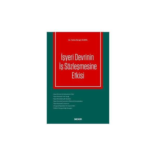 İşyeri Devrinin İş Sözleşmesine Etkisi Fatma Bengü Uçarol 2017/09 - Seçkin Yayıncılık - Image 1