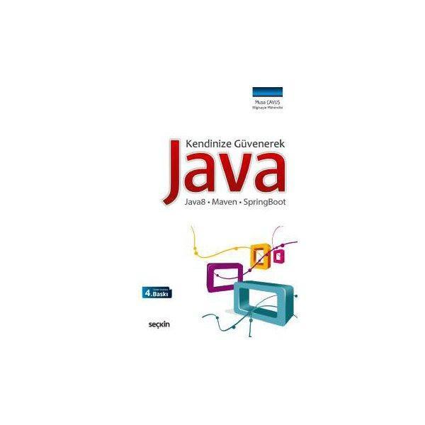 Java (Kendinize Güvenerek) 4.Baskı Musa Çavuş 9 2017/10 - Seçkin Yayıncılık - Image 1