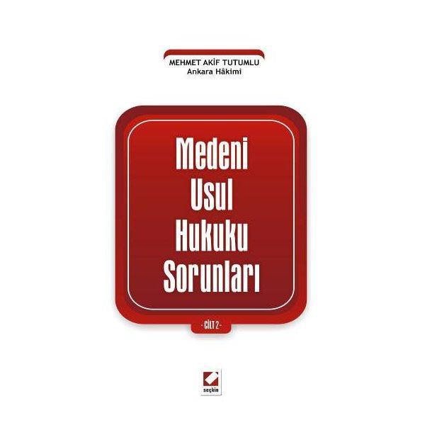 Medeni Usul Hukuku Sorunları Cilt : 2 Mehmet Akif Tutumlu 2012/02 - Seçkin Yayıncılık - Image 1