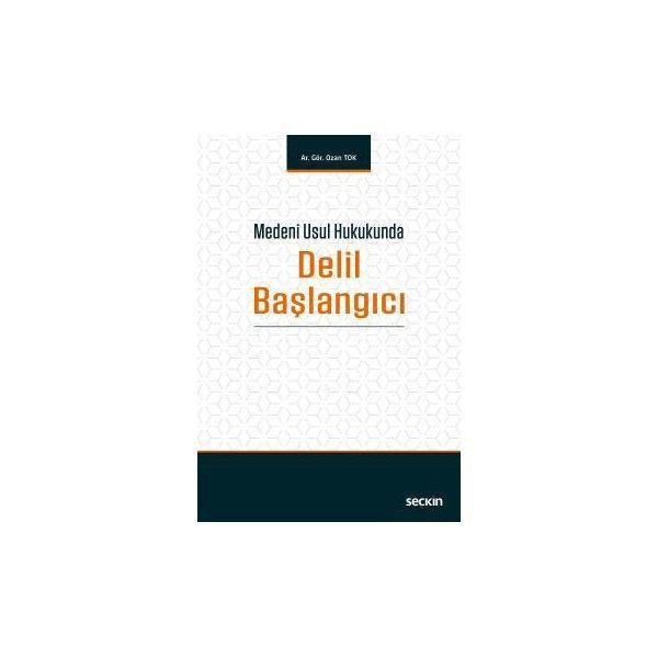 Medeni Usul Hukukunda Delil Başlangıcı Ozan Tok 2016/09 - Seçkin Yayıncılık - Image 1