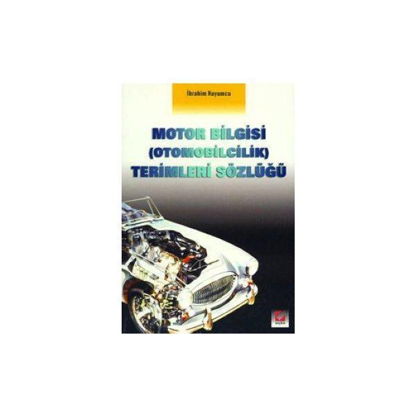 Motor Bilgisi Terimleri Sözlüğü İbrahim Kuyumcu 2000/07 - Seçkin Yayıncılık - Image 1