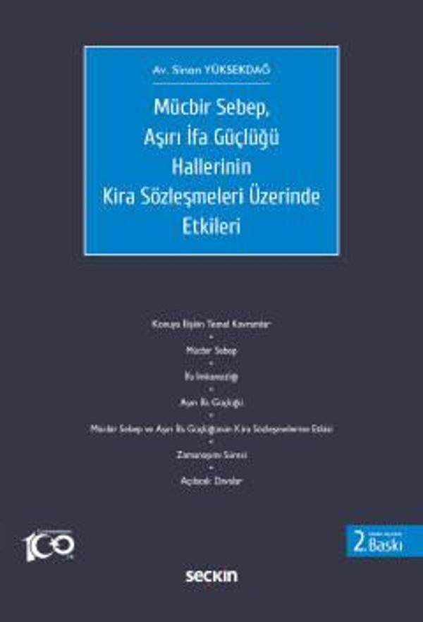 Mücbir Sebep, Aşırı İfa Güçlüğü Hallerinin Kira Sözleşmeleri Üzerinde Etkileri Sinan Yüksekdağ 2. Baskı, Temmuz 2023 - Seçkin Yayıncılık - Image 1