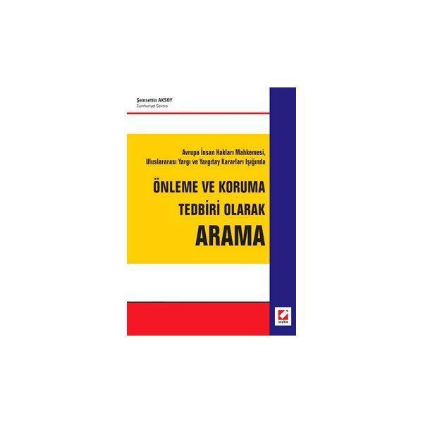 Önleme ve Koruma Tedbiri Olarak Arama Şemsettin Aksoy 2007/04 - Seçkin Yayıncılık - Image 1