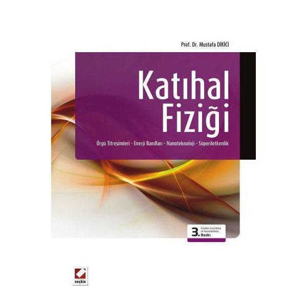 Katihal Fiziği 3. Baskı Mustafa Dikici 2013/06 - Seçkin Yayıncılık - Image 1