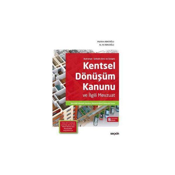 Kentsel Dönüşüm Kanunu (8.Baskı) Muhittin Abacıoğlu 29 2017/07 - Seçkin Yayıncılık - Image 1