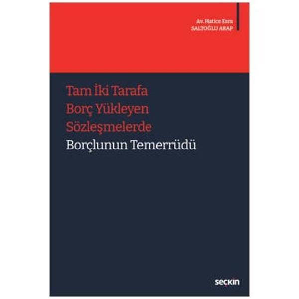 Tam İki Tarafa Borç Yükleyen Sözleşmelerde Borçlunun Temerrüdü Hatice Esra Saltoğlu Arap 2022/02 - Seçkin Yayıncılık - Image 1
