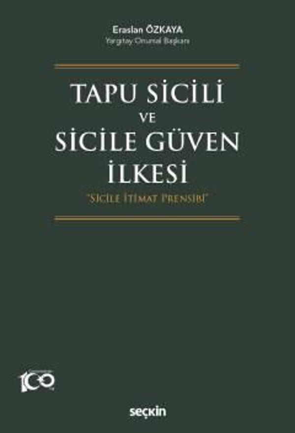 Tapu Sicili ve Sicile Güven İlkesi "Sicile İtimat Prensibi" Eraslan Özkaya 1. Baskı, Eylül 2023 - Seçkin Yayıncılık - Image 1