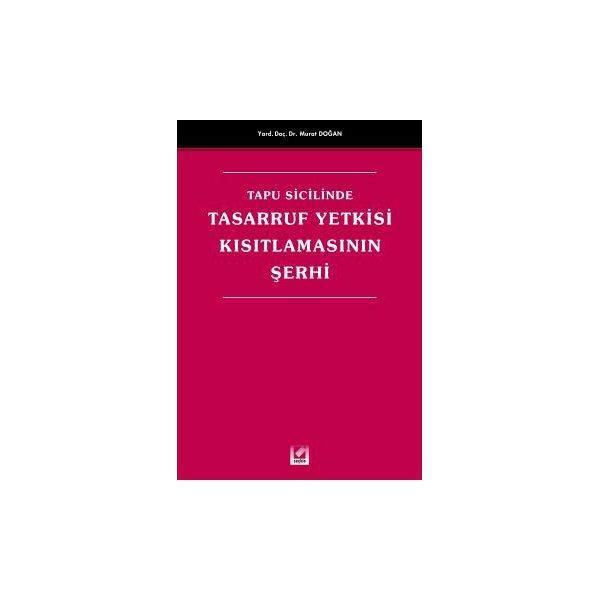 Tapu Sicilinde Tasarruf Yetkisi Kısıtlamasının Şerhi Murat Doğan 2004/11 - Seçkin Yayıncılık - Image 1