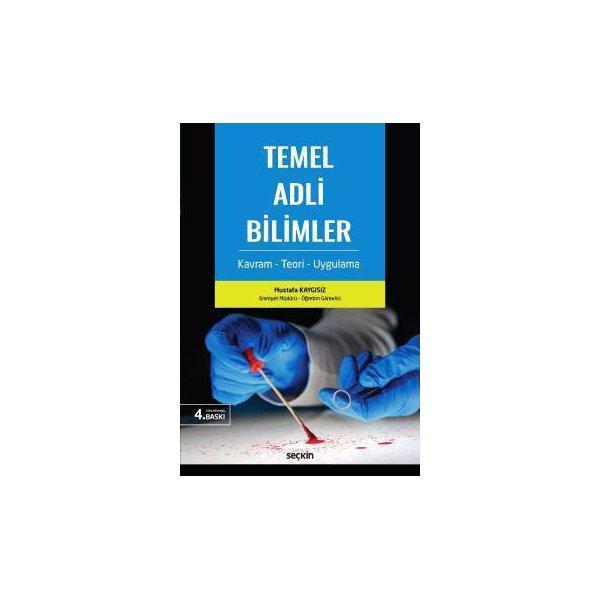 Temel Adli Bilimler (M.Kaygisiz) 4. Baskı Mustafa Kaygısız 2017/11 - Seçkin Yayıncılık - Image 1