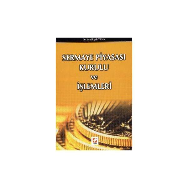 Sermaye Piyasası Kurulu ve İşlemleri Melikşah Yasin 2002/08 - Seçkin Yayıncılık - Image 1