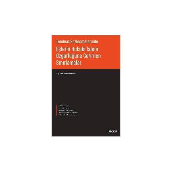 Teminat Sözleşmelerinde Eşlerin Hukuki İşlem Özgürlüğüne Getirilen Sınırlamalar Meltem Bulut 2016/10 - Seçkin Yayıncılık - Image 1