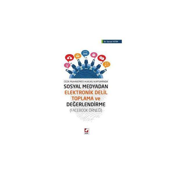 Sosyal Medyadan Elektronik Delil Toplama Servet Yetim 2016/02 - Seçkin Yayıncılık - Image 1
