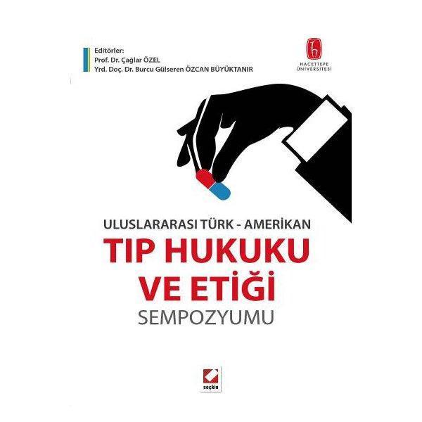 Tıp Hukuku ve Etiği Sempozyumu Çağlar Özel 2014/09 - Seçkin Yayıncılık - Image 1