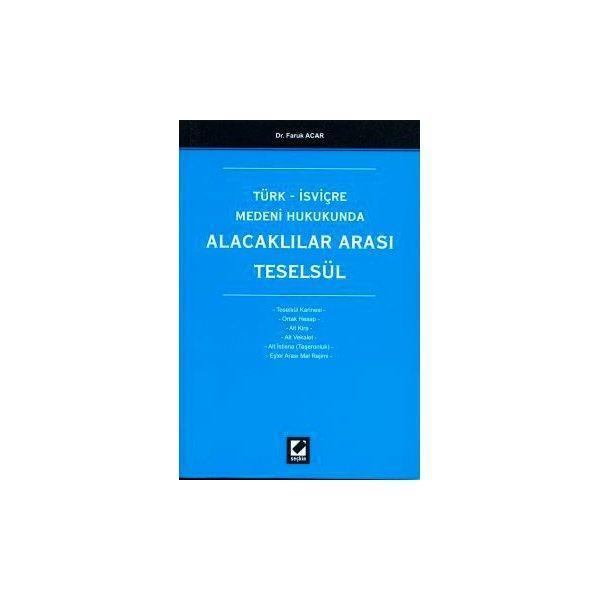 Türk - İsviçre Medeni Hukukunda Alacaklılar Arası Teselsül Faruk Acar 2003/03 - Seçkin Yayıncılık - Image 1