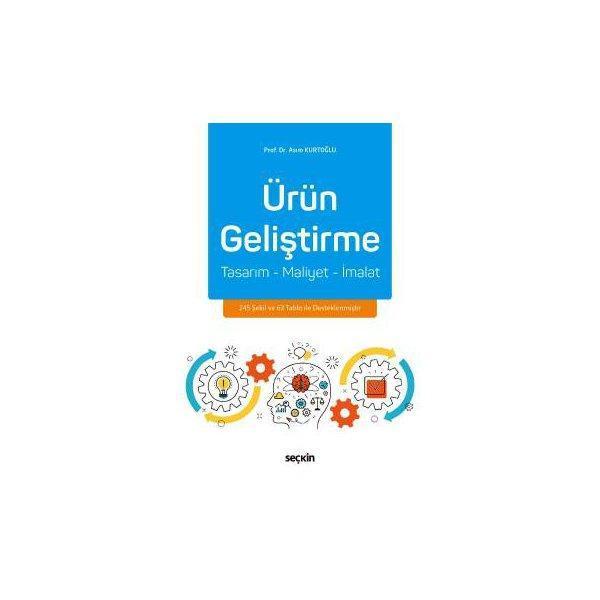 Ürün Geliştirme Tasarım - Maliyet - İmalat Asım Kurtoğlu 2 2017/10 - Seçkin Yayıncılık - Image 1