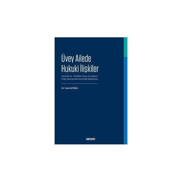Üvey Ailede Hukuki İlişkiler Tuba Kutoğlu 2018/01 - Seçkin Yayıncılık - Image 1