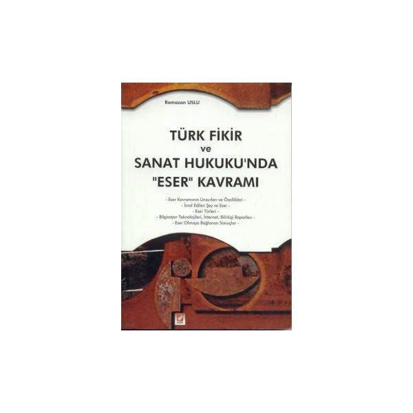 Türk Fikir ve Sanat Hukukun'da Eser Kavramı Ramazan Uslu 2003/06 - Seçkin Yayıncılık - Image 1