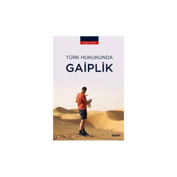 Türk Hukukunda Gaiplik Hüseyin Tokat 2018/08 - Seçkin Yayıncılık - Image 1