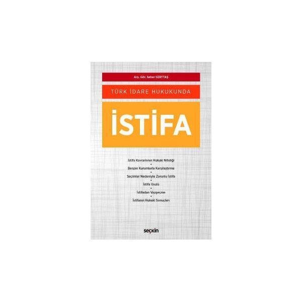 Türk İdare Hukukunda İstifa Seher Serttaş 2018/09 - Seçkin Yayıncılık - Image 1