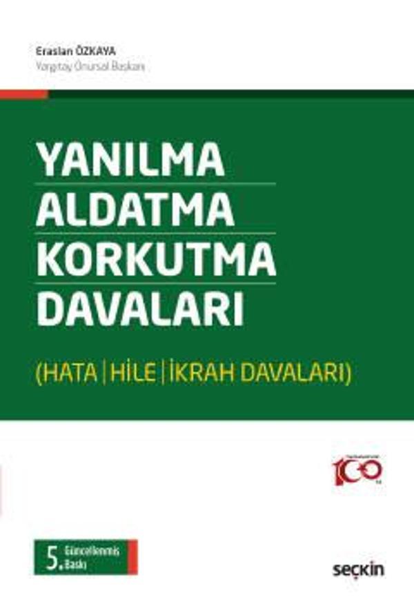 Yanılma - Aldatma - Korkutma Davaları (Hata - Hile - İkrah Davaları) Eraslan Özkaya 5. Baskı, Temmuz 2023 - Seçkin Yayıncılık - Image 1