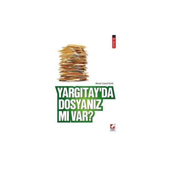 Yargıtay'da Dosyanız mı Var? (5. Baskı) Ahmet Cemal Ruhi 2015/11 - Seçkin Yayıncılık - Image 1