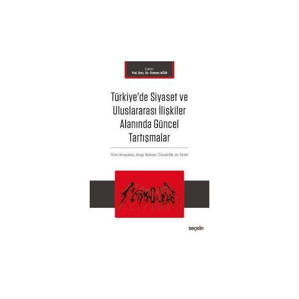 Türkiye'de Siyaset ve Uluslararası İlişkiler Alanında Güncel Tartışmalar Osman Ağır 2017/06 - Seçkin Yayıncılık - Image 1