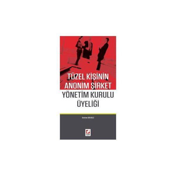 Tüzel Kişinin Anonim Şirket Yönetim Kurulu Üyeliği Emine Develi 2016/07 - Seçkin Yayıncılık - Image 1