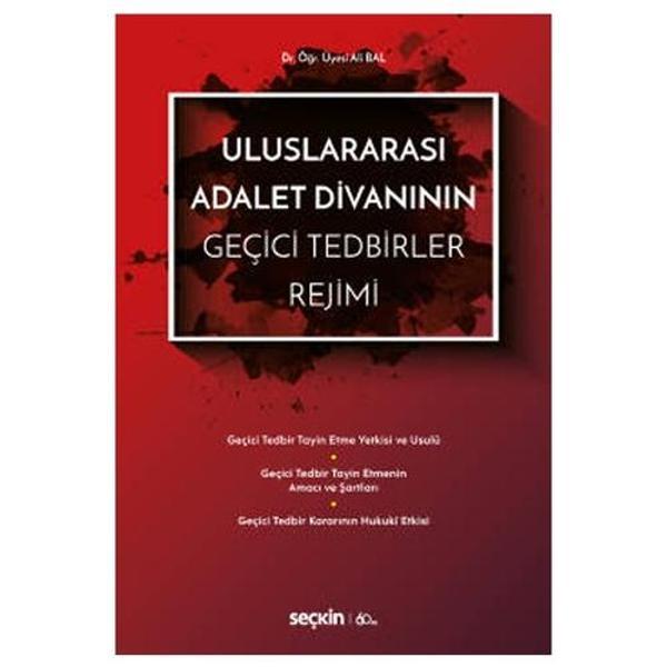 Uluslararası Adalet Divanının Geçici Tedbirler Rejimi Ali Bal 1 2020/02 - Seçkin Yayıncılık - Image 1