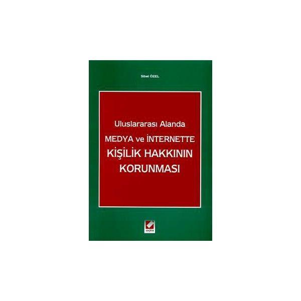 Uluslararası Alanda Medya ve Internet'te Kişilik Hakkının Korunması Sibel Özel 2004/01 - Seçkin Yayıncılık - Image 1